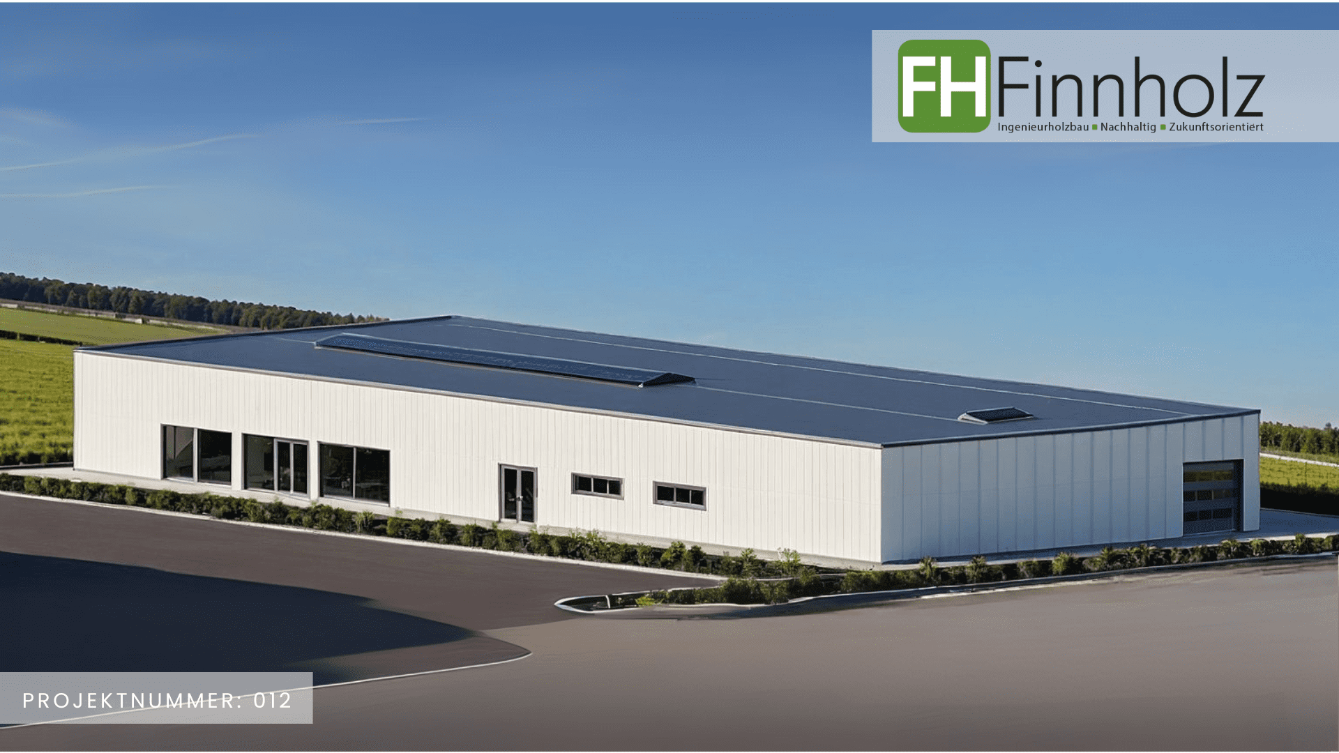 Projektnummer 12 - Bild 1 Eine Logistikhalle von FH Finnholz. Bild 1.
